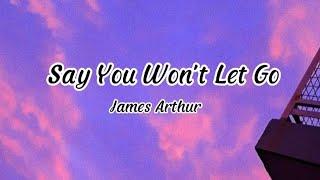 James Arthur - Say You Won't Let Go (Lyric) #lyricmusic