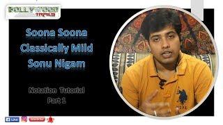 Soona Soona || Classically Mild || Sonu Nigam || Notation Tutorial || Part 1 || Amit Kumar Rath