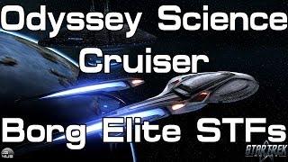 Star Trek Online - Odyssey Science Cruiser - Borg Elite STFs