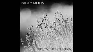 Nicky Moon - Girl On The Mountain (Official Audio)