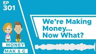 Money with Mak & G - Episode 301