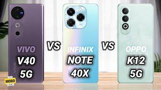 Vivo V40 vs Infinix Note 40X vs Oppo K12 | Mr Mobo Tech