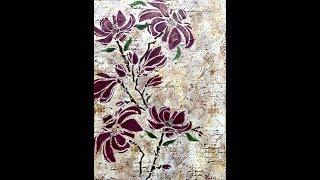 Mixed Media Tutorial - Magnolia Blossom- Vintage Look, Modeling Paste and Stencils