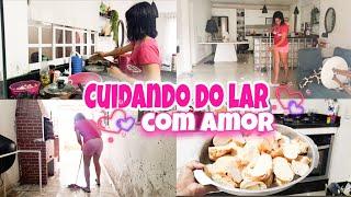 Cuidando Do Meu Lar Com Amor  | FAXINA NA CASA | ROTINA DE DONA DE CASA | #faxinacompleta #faxina