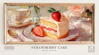  Strawberry Cake – Cozy Piano Music for Relaxing, Studying & Slow Mornings | Peaceful Instrumentals