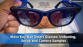 Meta Ray-Ban Smart Glasses: Unboxing, Setup and Camera Samples