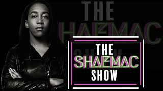 THE SHAEMAC SHOW IS LIVE!