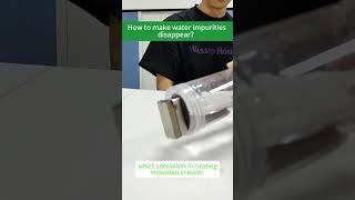 How to make water impurities disappear #absorption  #magnet