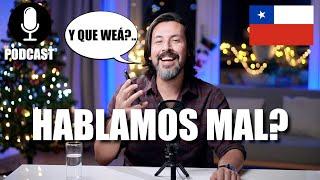 ¿Hablamos 'Mal' los CHILENOS  ?, Mi opinión personal - Mister Roka  PODCAST #podcast #chile