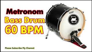 Metronome 60 BPM Bass Drum