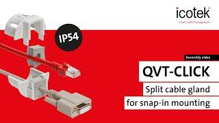 Split cable gland QVT-CLICK for snap-in mounting | Assembly | icotek