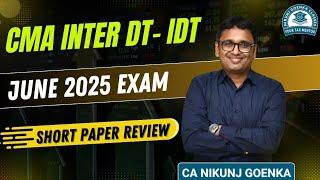 CMA INTER DT-IDT | SHORT PAPER REVIEW | JUNE 25 PAPER | CA NIKUNJ GOENKA |