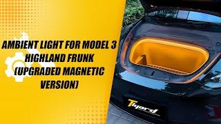 Tlyard Ambient Light for Model 3 Highland Frunk (Upgraded Magnetic Version) Installation Video