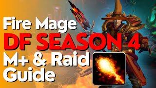 Fire Mage Season 4 Beginner Guide for Raid & M+ | Dragonflight 10.2.6