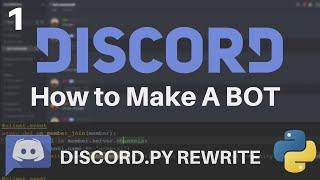 Discord.py Rewrite Tutorial #1 - How to Create a Discord Bot With Python