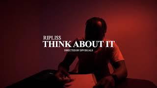 RIPLI$$ - Think About It (Shot by Fli City Vision)