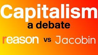 Capitalism: A Debate — Reason vs Jacobin