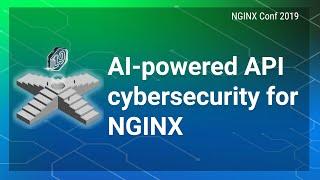 AI-Powered API Cybersecurity for NGINX