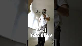 How I Paint Things [Let’s Get It On] Airless Paint Spraying