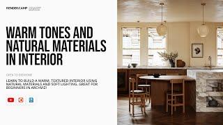 Warm Tones & Natural Materials | Interior Rendering Workshop | 3Ds Max + Corona for Beginners