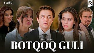 Botqoq guli 3-qism (milliy serial) | Боткок гули 3-кисм (миллий сериал)