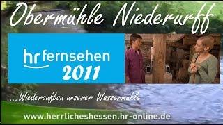 DOKU Herrliches Hessen: 2011 Obermühle Niederurff / Copyright: hr-Fernsehen