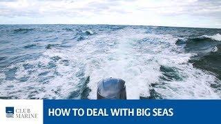 How to deal with big seas with Alistair McGlashan | Club Marine