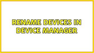 Rename devices in Device Manager (4 Solutions!!)