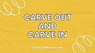 Carve Out and Carve In 1 | Chartered Ramesh | #Shorts