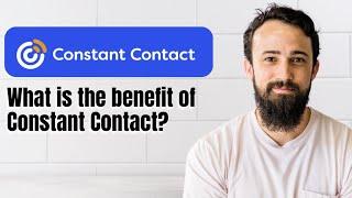 What is the benefit of Constant Contact?