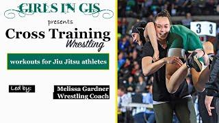 GIG: Cross Training: Wrestling w/ Melissa Gardner