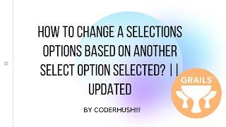 how to change a selections options based on another select option selected? || UPDATED