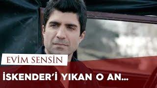 İskender'i Yıkan O An / Evim Sensin