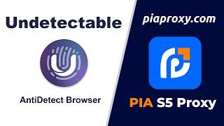 Pia S5 Proxy is used with Undetectable anti-detection browser to implement proxy configuration