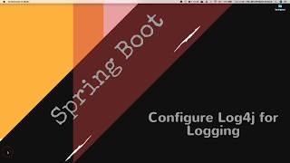 13. Spring boot - Configure Log4j for Logging