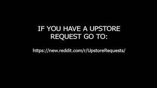 Taking Upstore Requests!