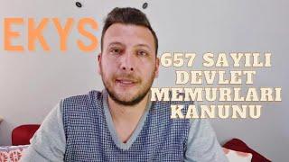 EKYS 657 Sayılı Devlet Memurları Kanunu