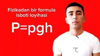 1# Bir  formula isboti loyihasi fizika 1 (P=pgh)