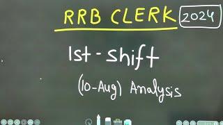 IBPS RRB Clerk 10 August 2024 (1st shift) Quant and reasoning analysis | good attempts