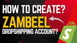 How To Create ZAMBEEL Dropshipping Account? | My Zambeel Dropshipping