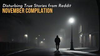 33 Reddit's Scariest True Stories: November 2023 Compilation! | Malevolent Mischief