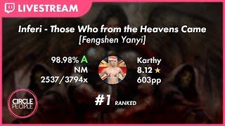 osu! | Karthy | Inferi - Those Who from Heavens Came [Fengshen Yanyi] 98.98% 2537/3794 3 603pp #1