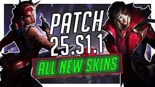 All NEW Skins Patch 25.S1.1 League of Legends