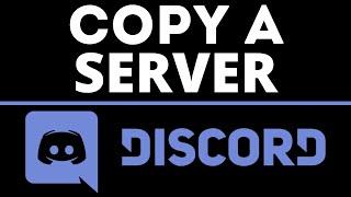 How to Copy a Discord Server - Duplicate Discord Servers