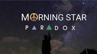 Morningstar- Paradox