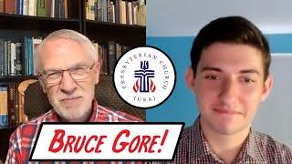 Why be Presbyterian? With Bruce Gore!