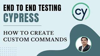 Part 17: Cypress E2E Web Automation | How To Create Custom commands