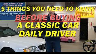 5 Things You Need to Know Before Buying A Daily Driver Classic Car [Collector Car Guru's 5 Things]