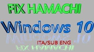 How Fix Hamachi in windows 10 ita/sub eng