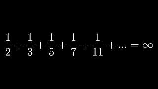 ½ + ⅓ + ⅕ + ⅐ + ... = ∞ (The Prime Harmonic Series)